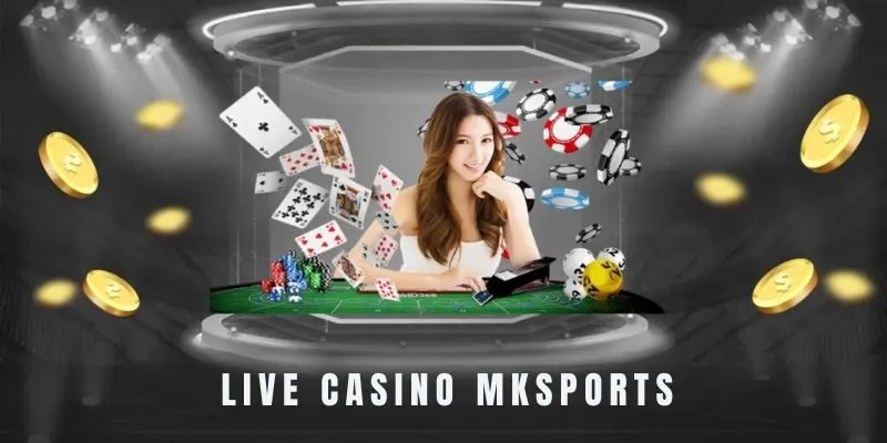 MKSPORT - Nhà cái cá cược MKSPORT.ONL hàng đầu Châu Á 26 Sảnh game live casino đẳng cấp