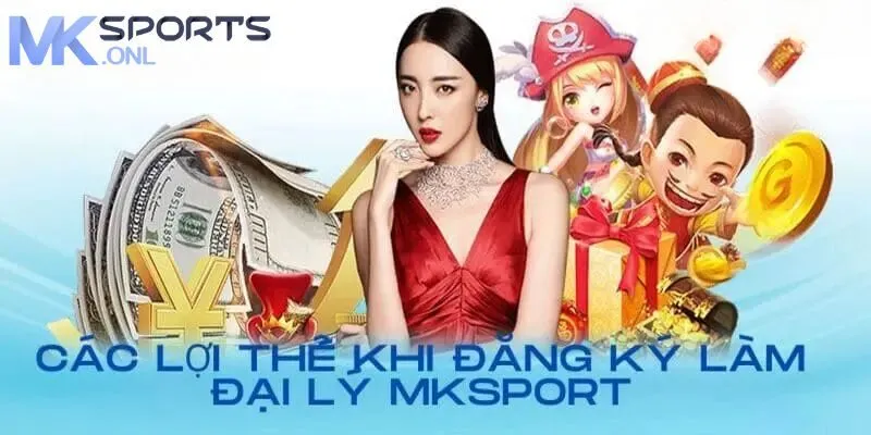 Đại Lý MKSPORT - Cơ Hội Kiếm Thêm Thu Nhập Hấp Dẫn 3 Lợi thế nhận được khi trở thành đại lý MKSPORT